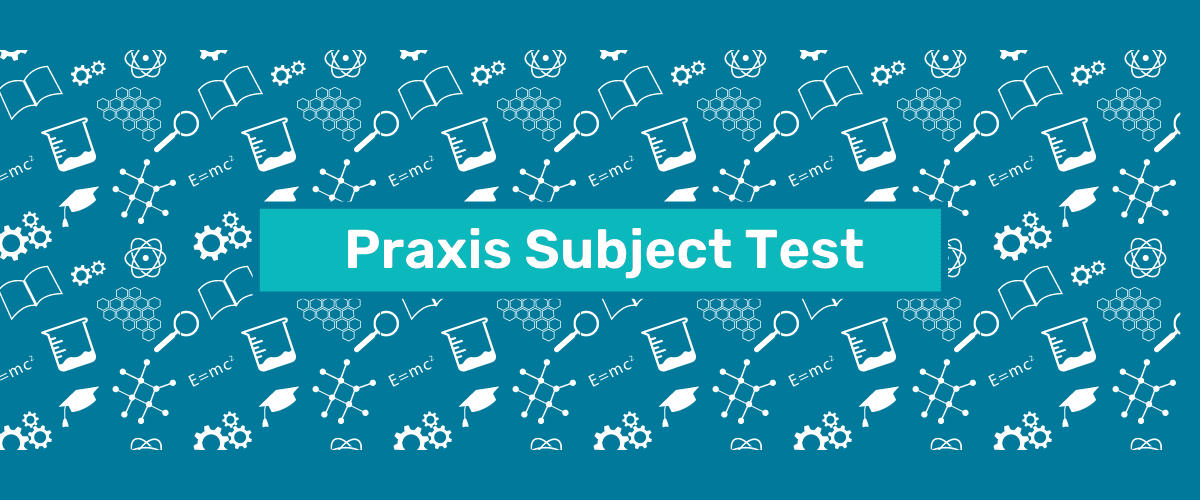 Praxis Subject Test